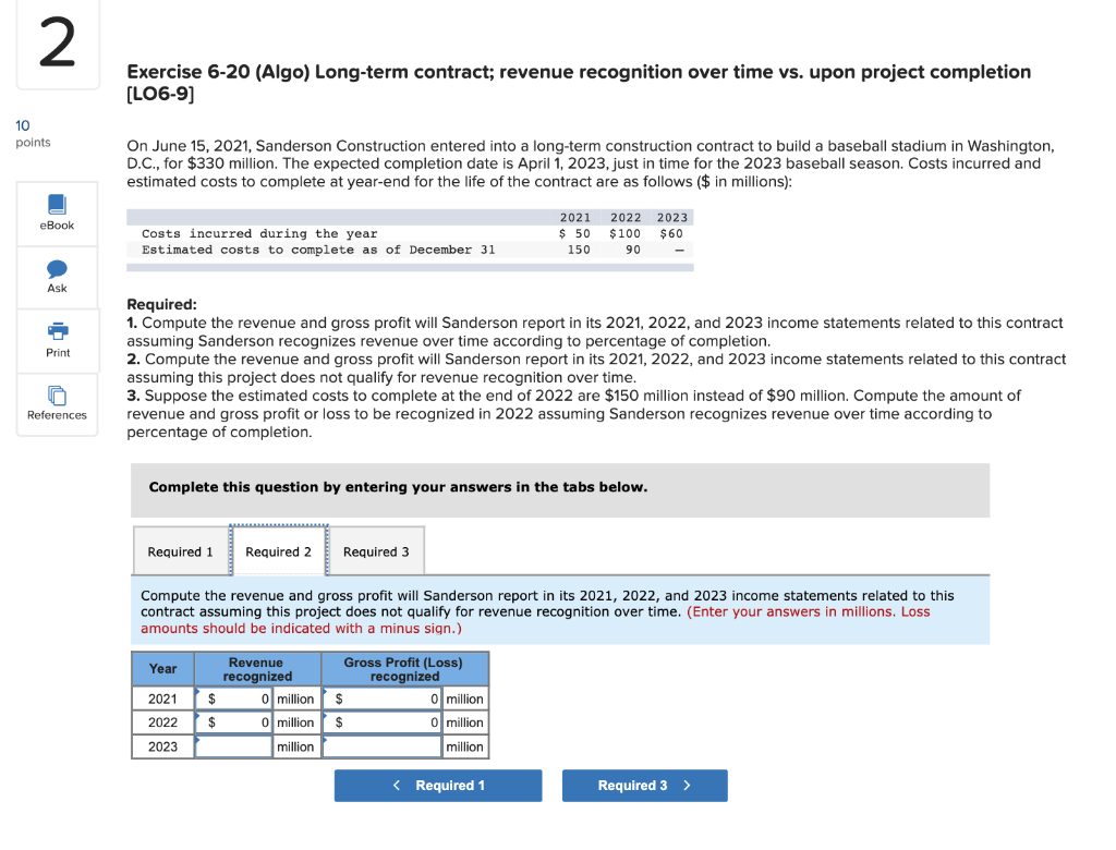 completion [LO6-9] On June 15, 2021, Sanderson Construction entered into a long-term