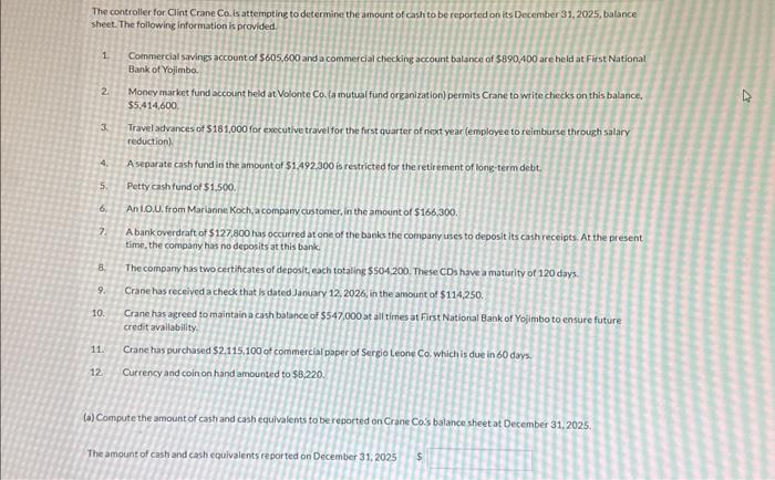  The controller for Clint Crane Co. is attempting to determine the