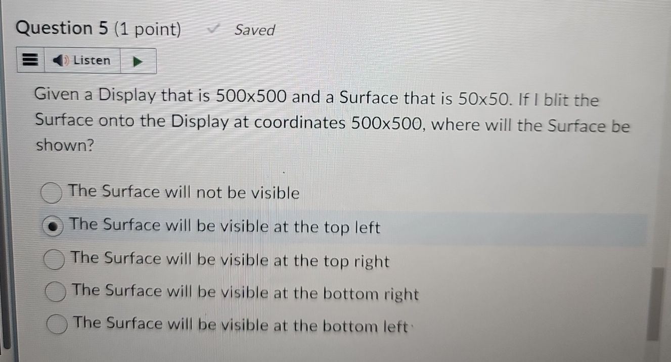  Question 5(1 point) Saved Given a Display that is 500500 and