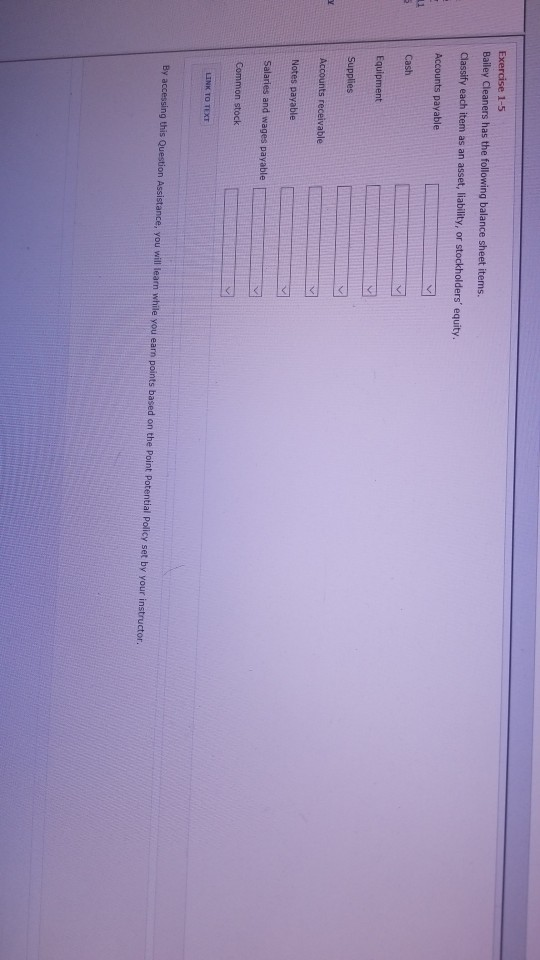 1-5 Bailey Cleaners has the following balance sheet items Classify each