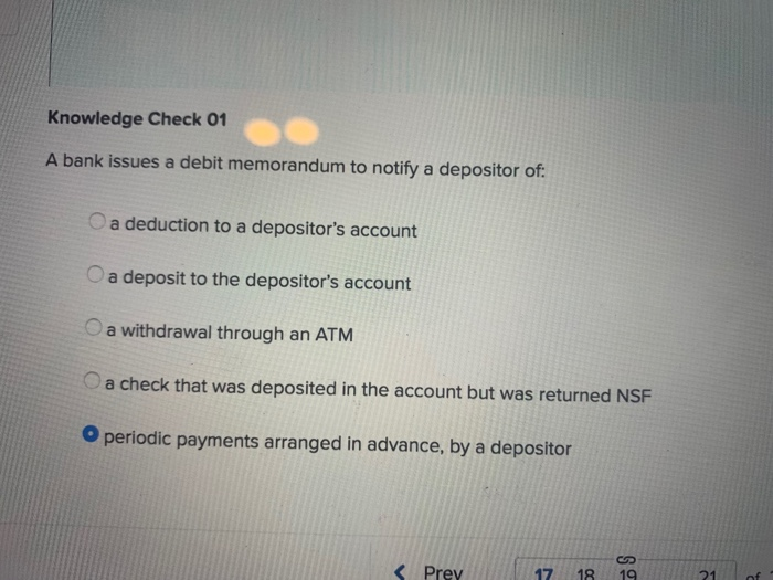  Knowledge Check 01 A bank issues a debit memorandum to notify