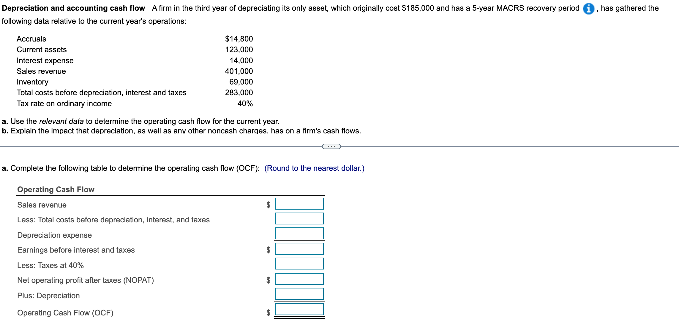 a. Use the relevant data to determine the operating cash flow