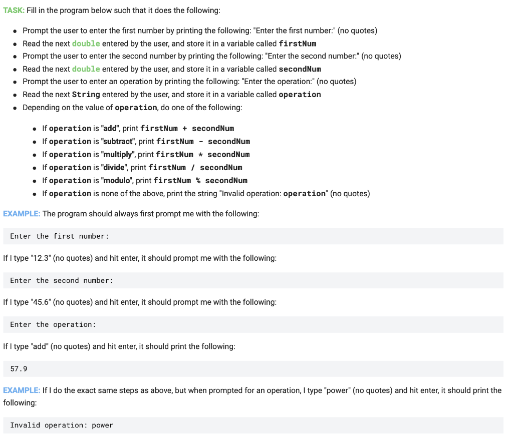 In java TASK: Fill in the program below such that it does