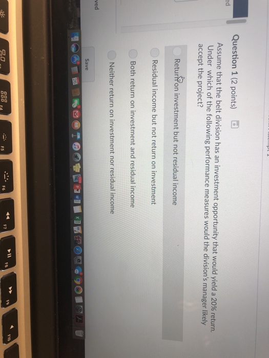  Question 1 (2 points) d ed Assume that the belt division