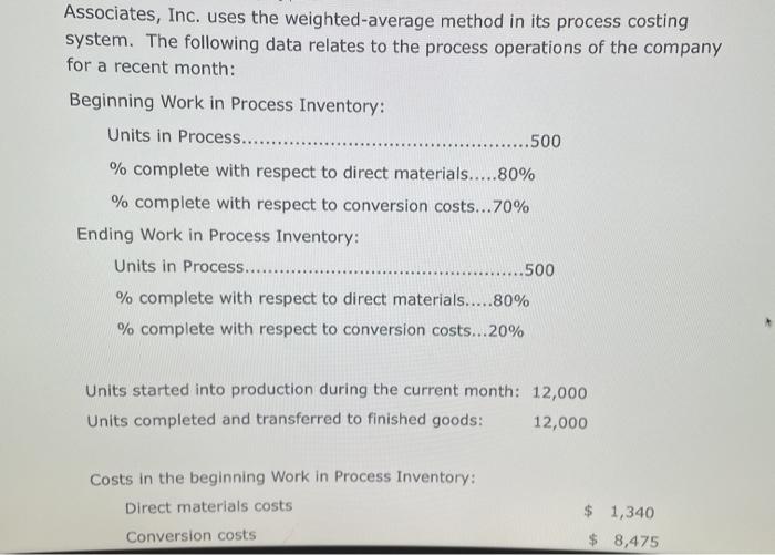  Associates, Inc. uses the weighted average method in its process costing