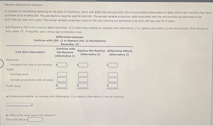  Machine Replacement Decision A company is considering replucing an old plece