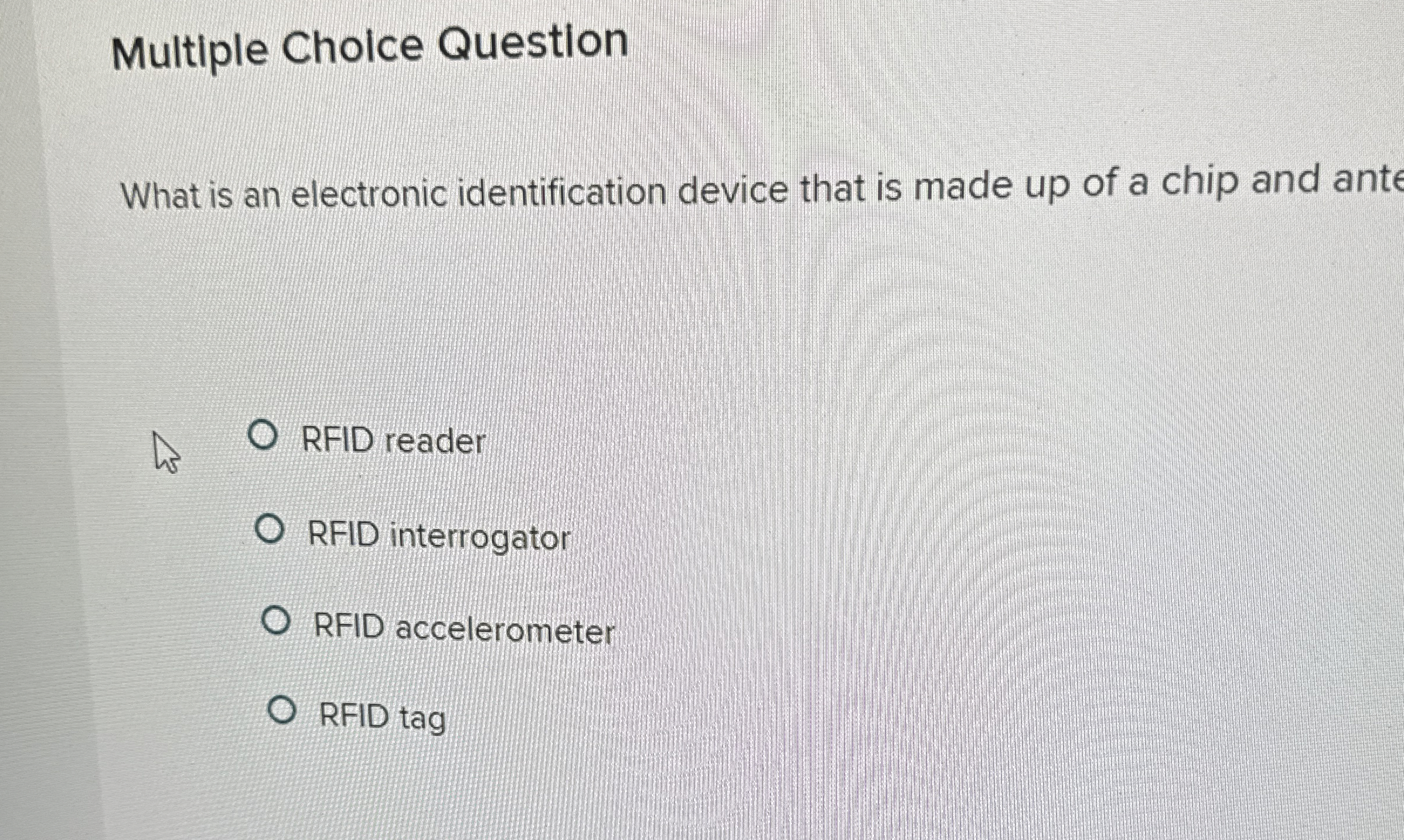  Multiple Choice Question What is an electronic identification device that is