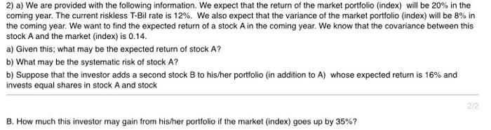  2) a) We are provided with the following information. We expect