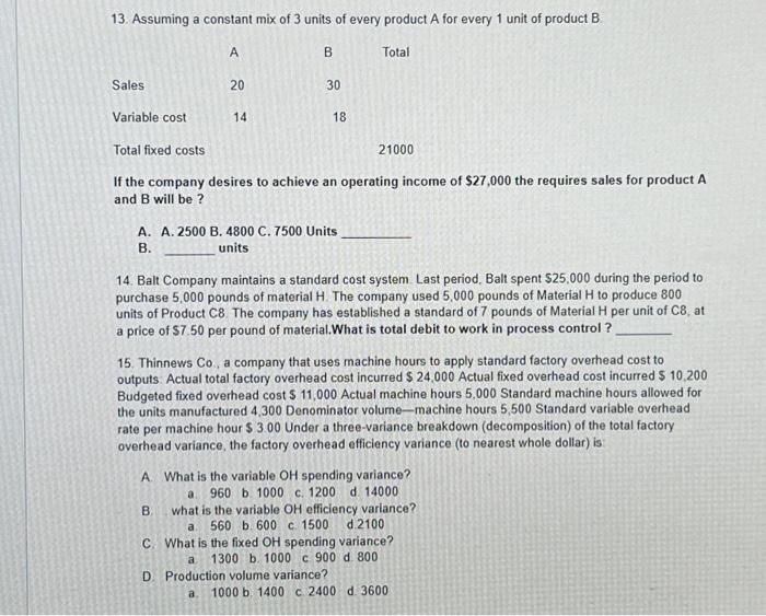 please answer 13-15 thank you! 13. Assuming a constant mix of 3