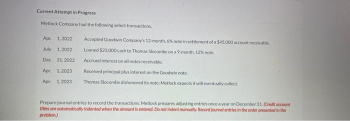  Current Attempt in Progress Metlock Company had the following select transactions.