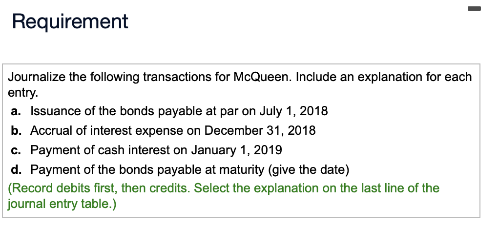  Journalize the following transactions for McQueen. Include an explanation for each