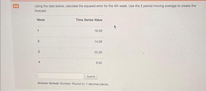  Using the data below, calculate the squared error for the 4