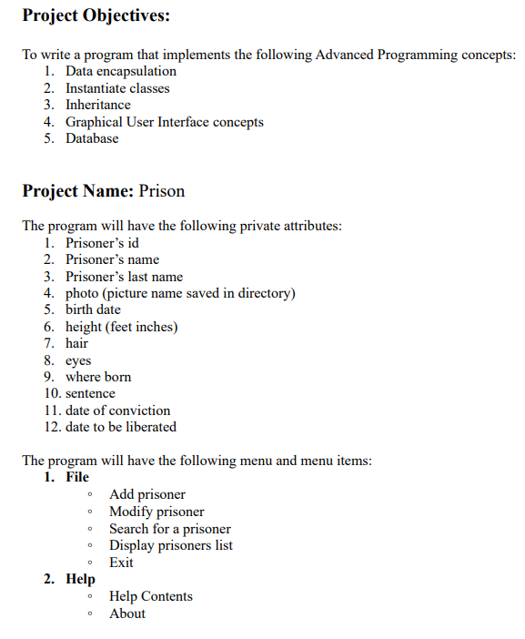 in C# Windows Forms App using SQL as the database: Project Objectives: