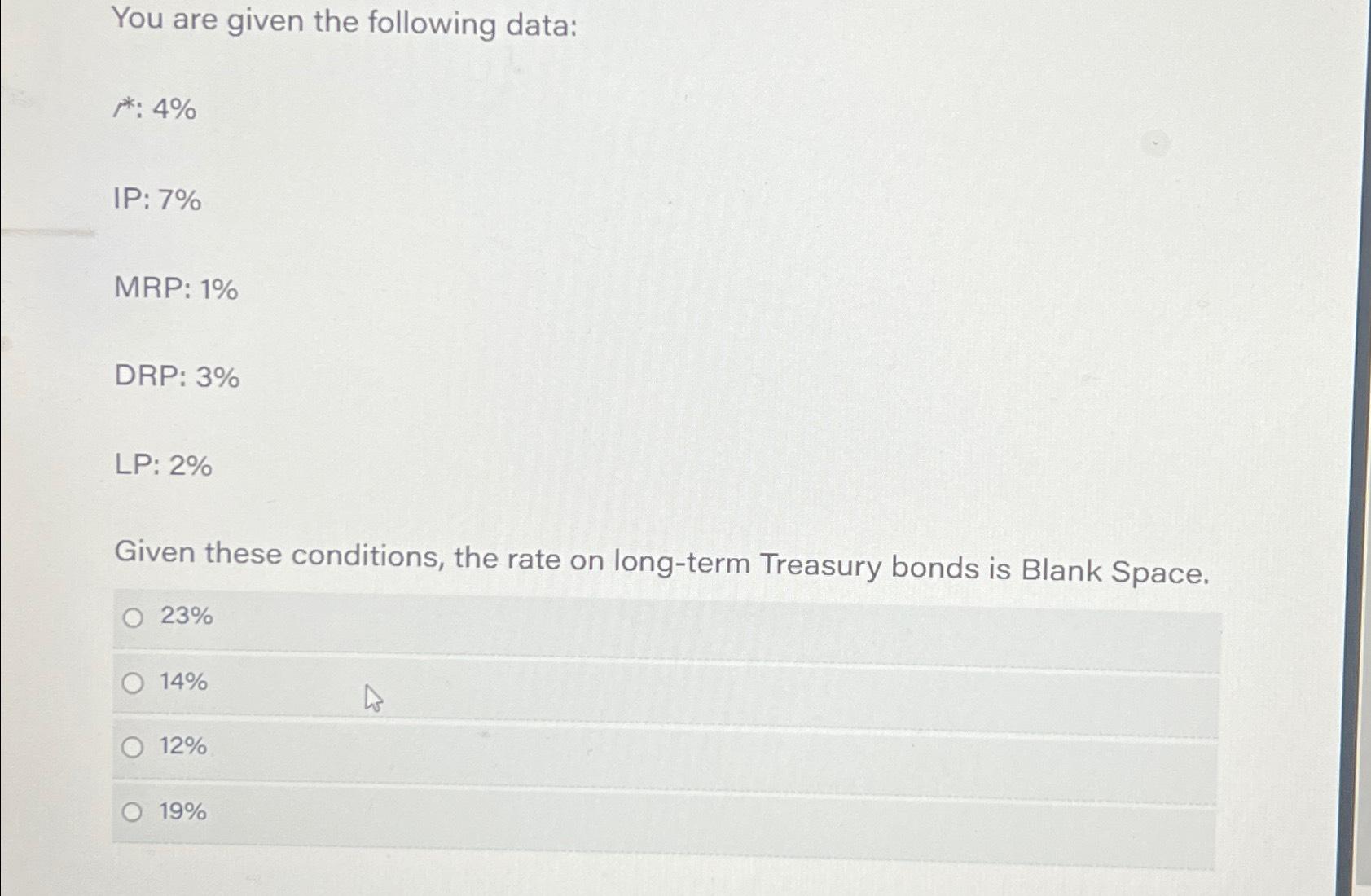  You are given the following data: :4% IP: 7% MRP: 1%