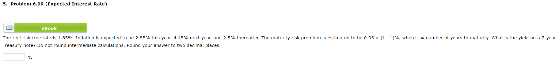  5. Problem 6.09 (Expected Interest Rate) Treasury note? Do not round