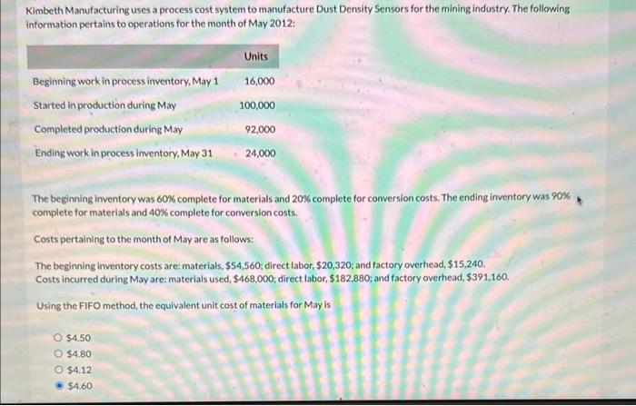 need help with this question please Kimbeth Manufacturing uses a process cost