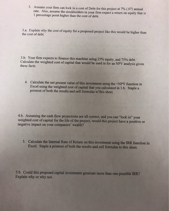 initially cost $175,000.00. The machine is expected to last 6 years, and