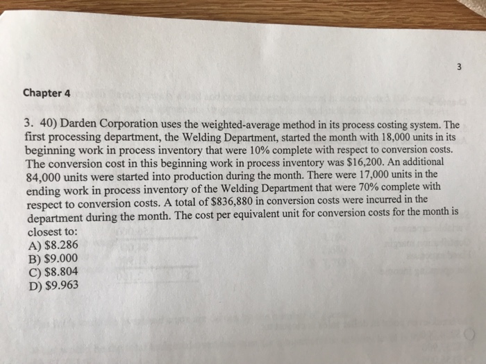  Chapter 4 3. 40) Darden Corporation uses the weighted-average method in