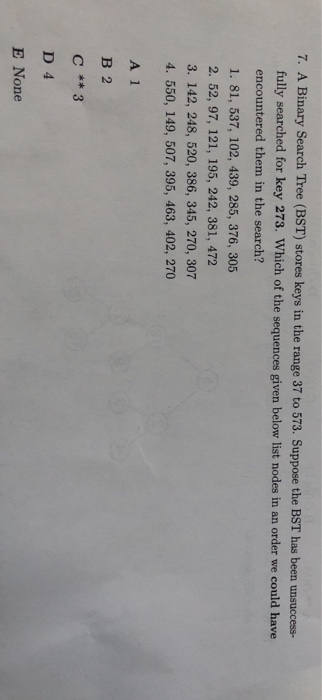  Why C 7. A Binary Search Tree (BST) stores keys in