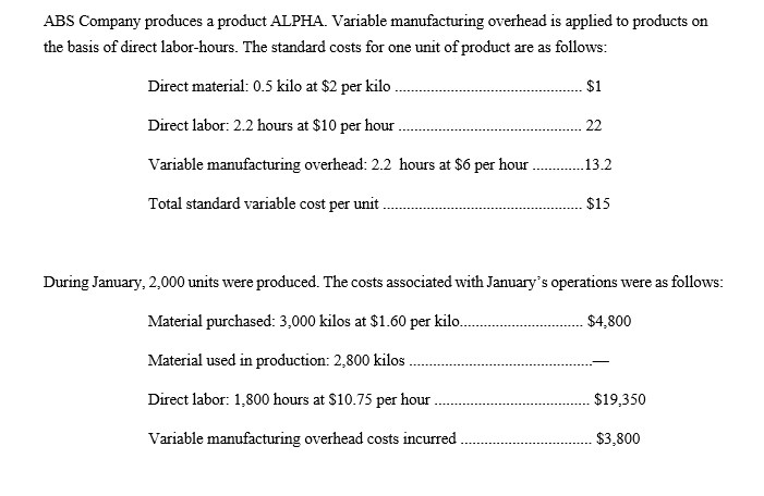 REQUIRED: Compute the direct materials, direct labor, and variable manufacturing overhead