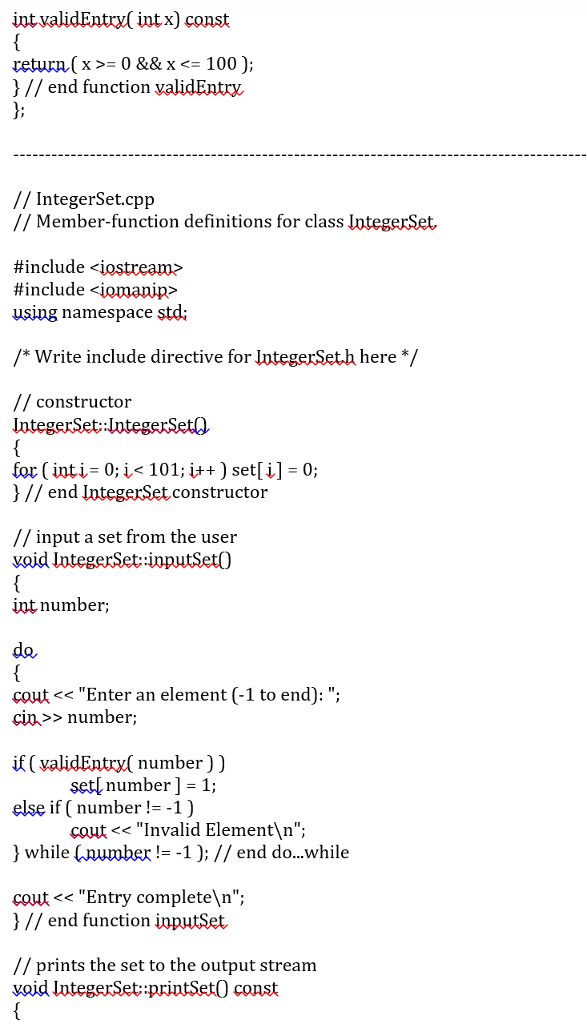 skeleton is already here. Read instructions: Create class lntegerSetfor which each object