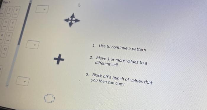  1. Use to continue a pattern 12 + 2. Move 1