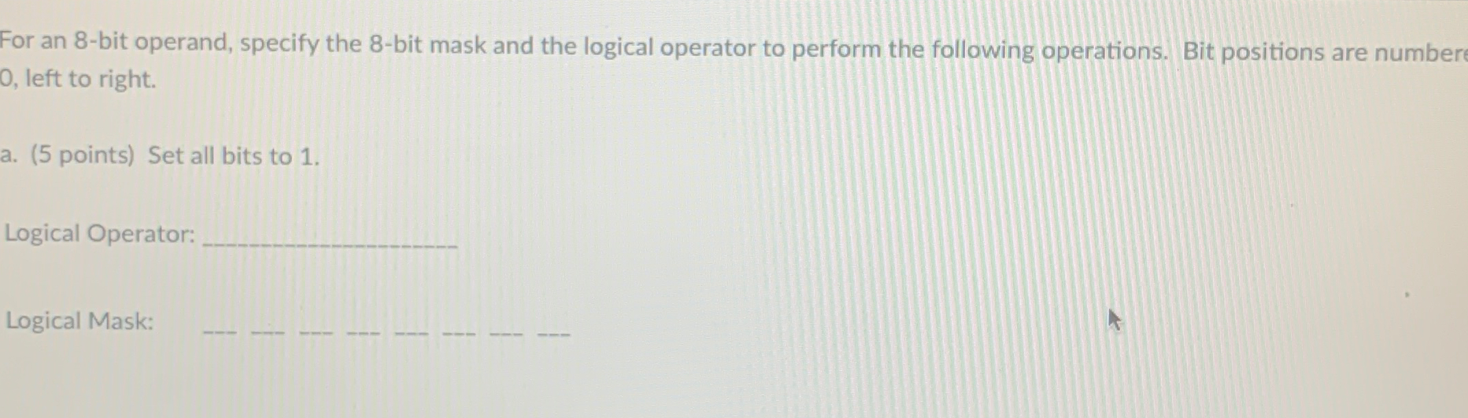  For an 8-bit operand, specify the 8-bit mask and the logical