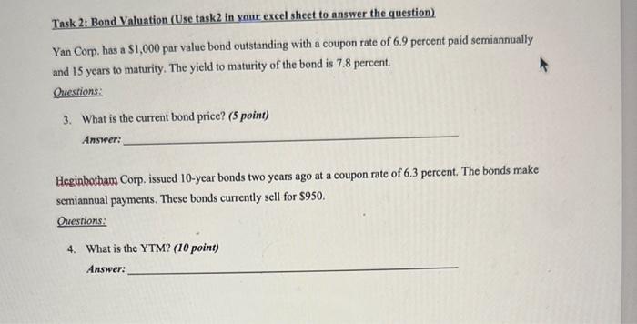 answer and excel formula please Task 2: Bond Valuation (Use task 2