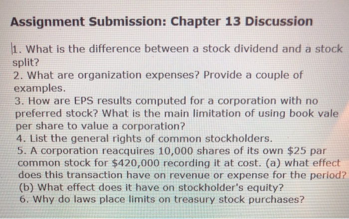  Assignment Submission: Chapter 13 Discussion 1. What is the difference between