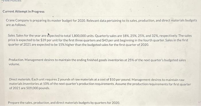  ew Policies Current Attempt in Progress Crane Company is preparing its