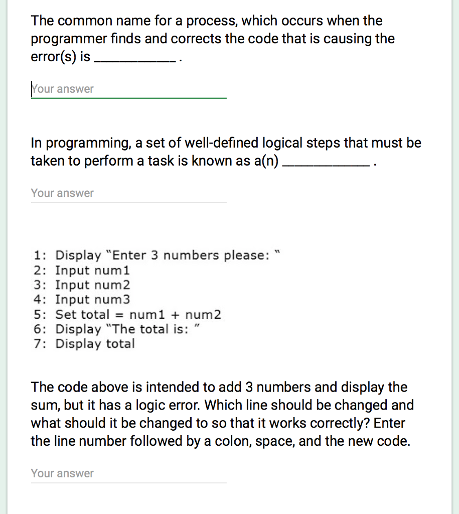 The common name for a process, which occurs when the programmer