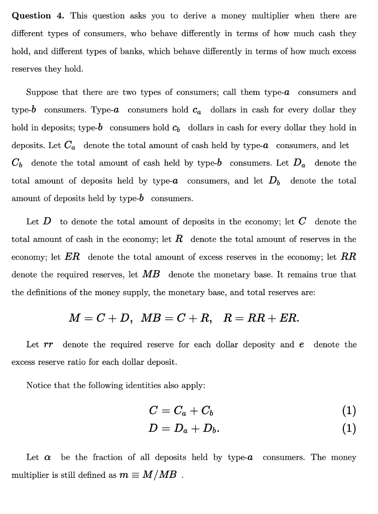  Question 4. This question asks you to derive a money multiplier