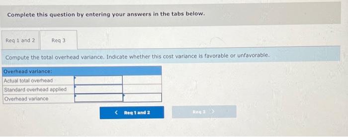 variance, Indicate whether this cost variance is favorable, unfavorable or no variance.