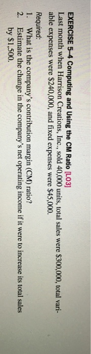 EXERCISE 5-4 Computing and Using the CM Ratio [L03 Last month