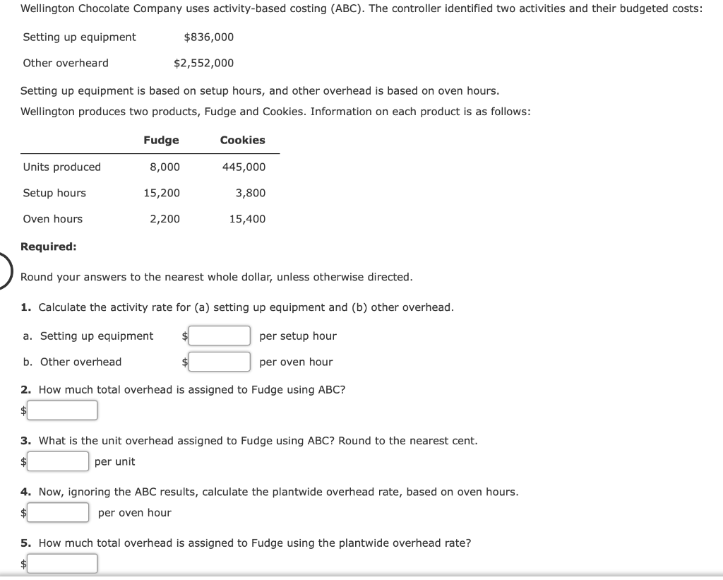  Wellington Chocolate Company uses activity-based costing (ABC). The controller identified two