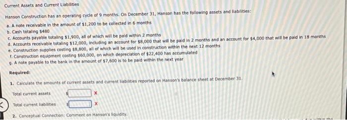  Current Assets and Current Liablitives Hanson Construction has an operating cycle