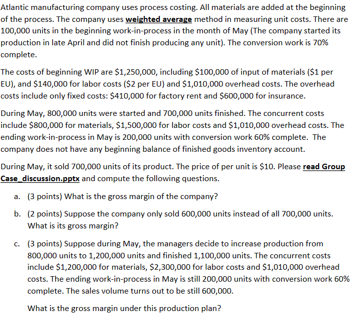 Please complete B Show all work and calculations Atlantic manufacturing company uses