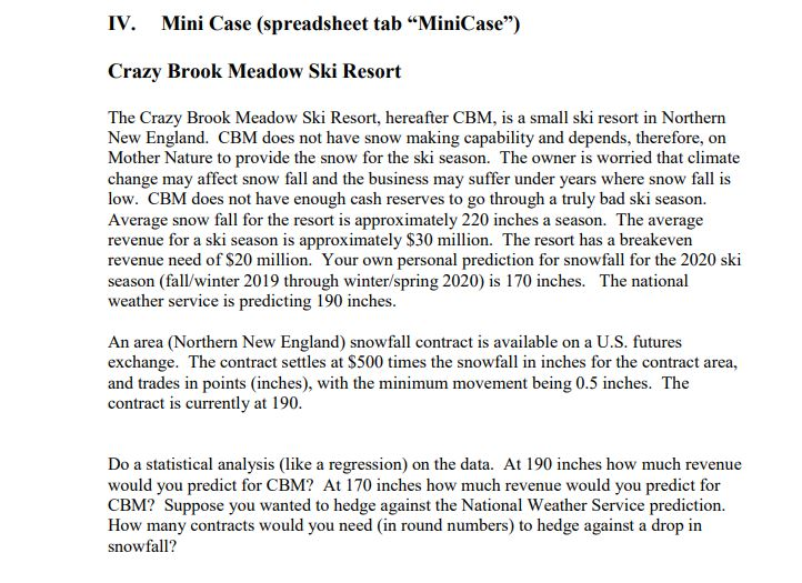  IV. Mini Case (spreadsheet tab "MiniCase") Crazy Brook Meadow Ski Resort