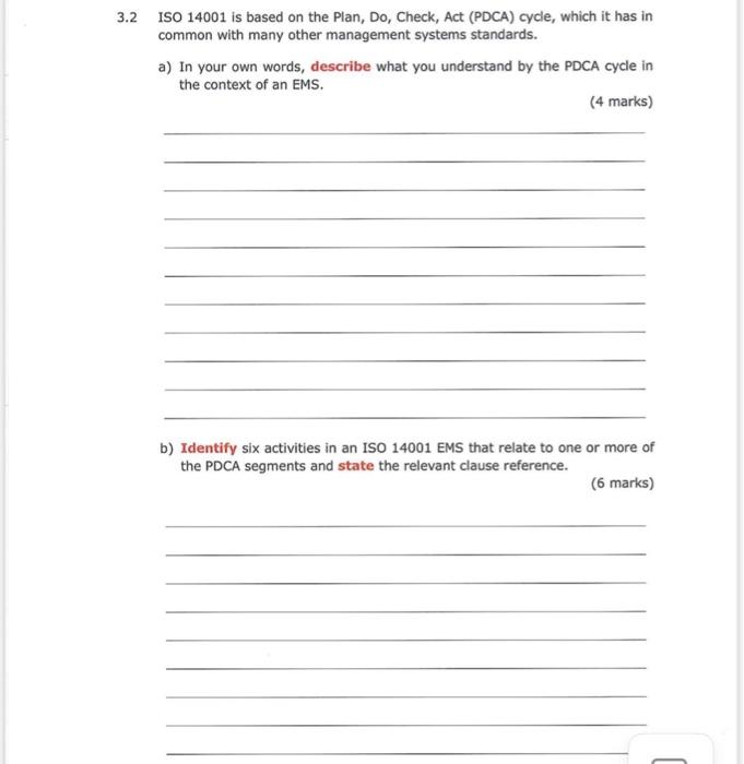  3.2 ISO 14001 is based on the Plan, Do, Check, Act