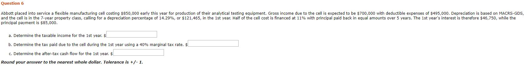  Question 6 Abbott placed into service a flexible manufacturing cell costing