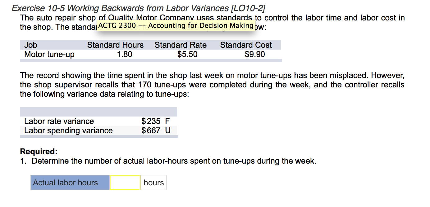 Please fill in the blanks Exercise 10-5 Working Backwards from Labor Variances