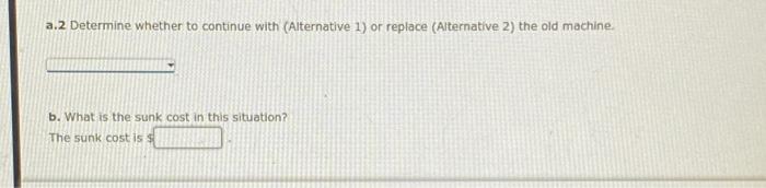 of machinery, which cost 5600,700 and has $349,200 of accumulated deprecietion to