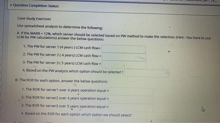  Question Completion Status: Case Study Exercises Use spreadsheet analysis to determine