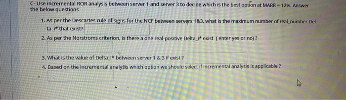 the following: A-If the MARR - 12%, which server should be selected