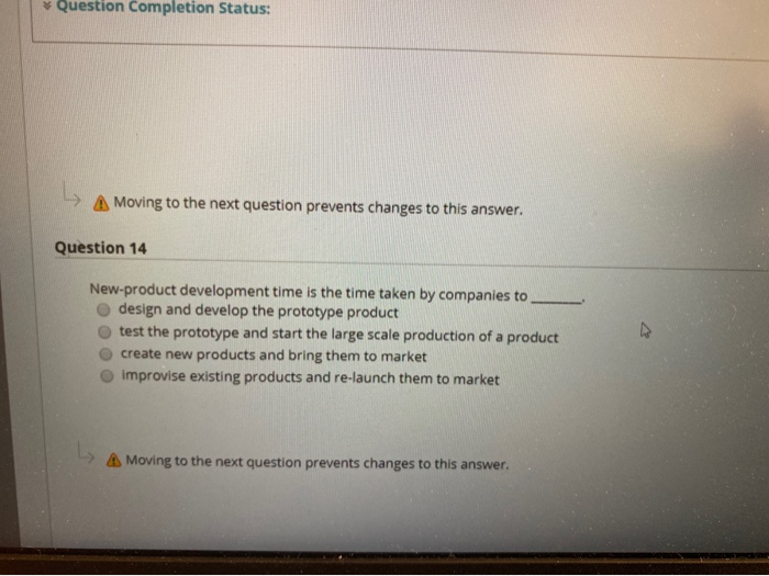  * Question Completion Status: A Moving to the next question prevents