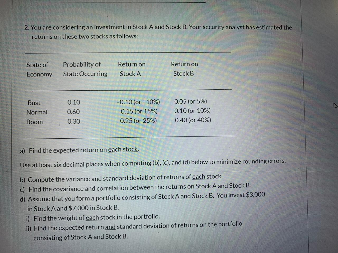  Please do it by hand, and write down all the formulas