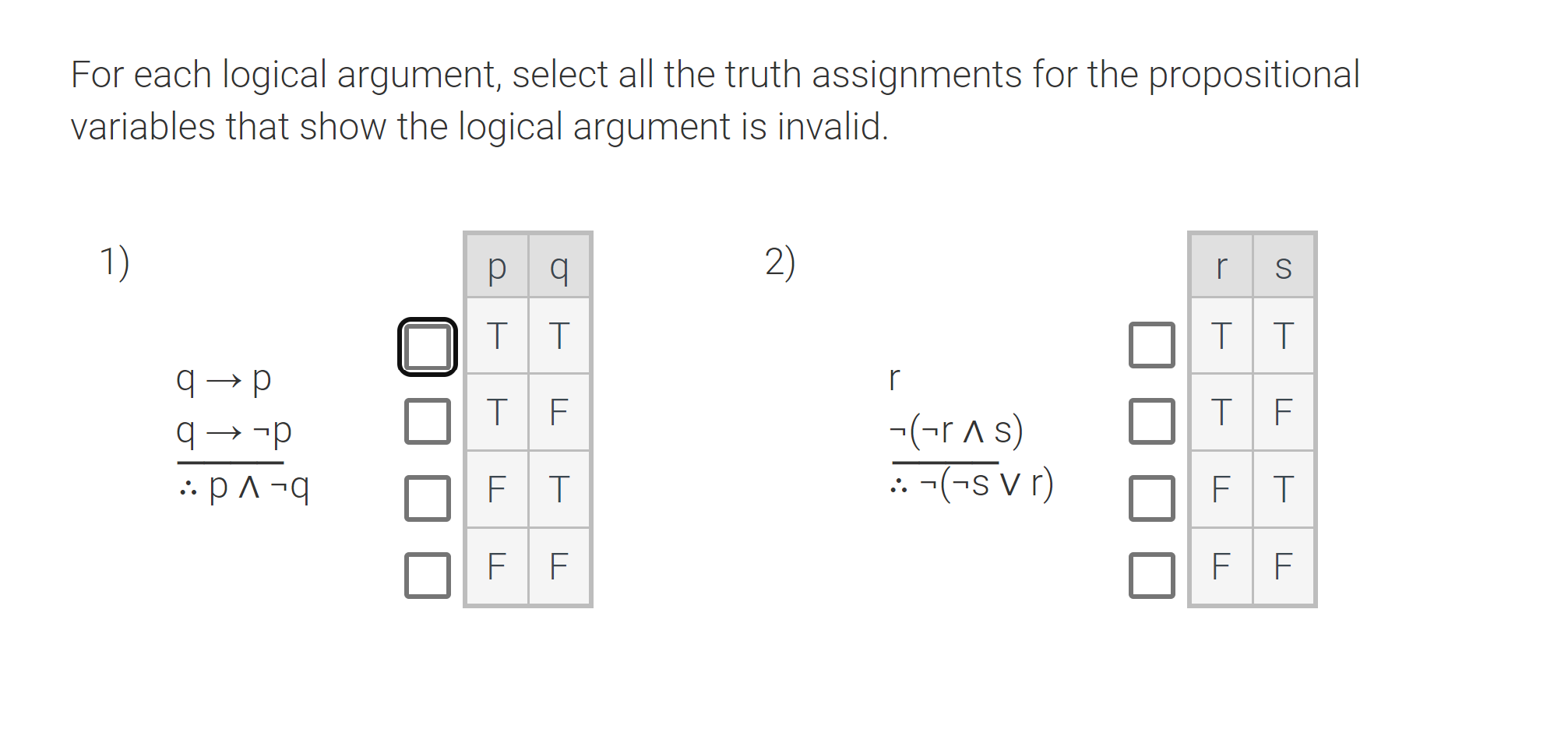 For each logical argument, select all the truth assignments for the