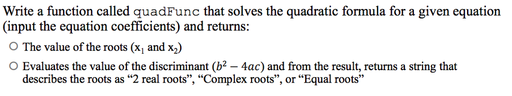  Plz write codes using only MATLAB Write a function called quadFunc