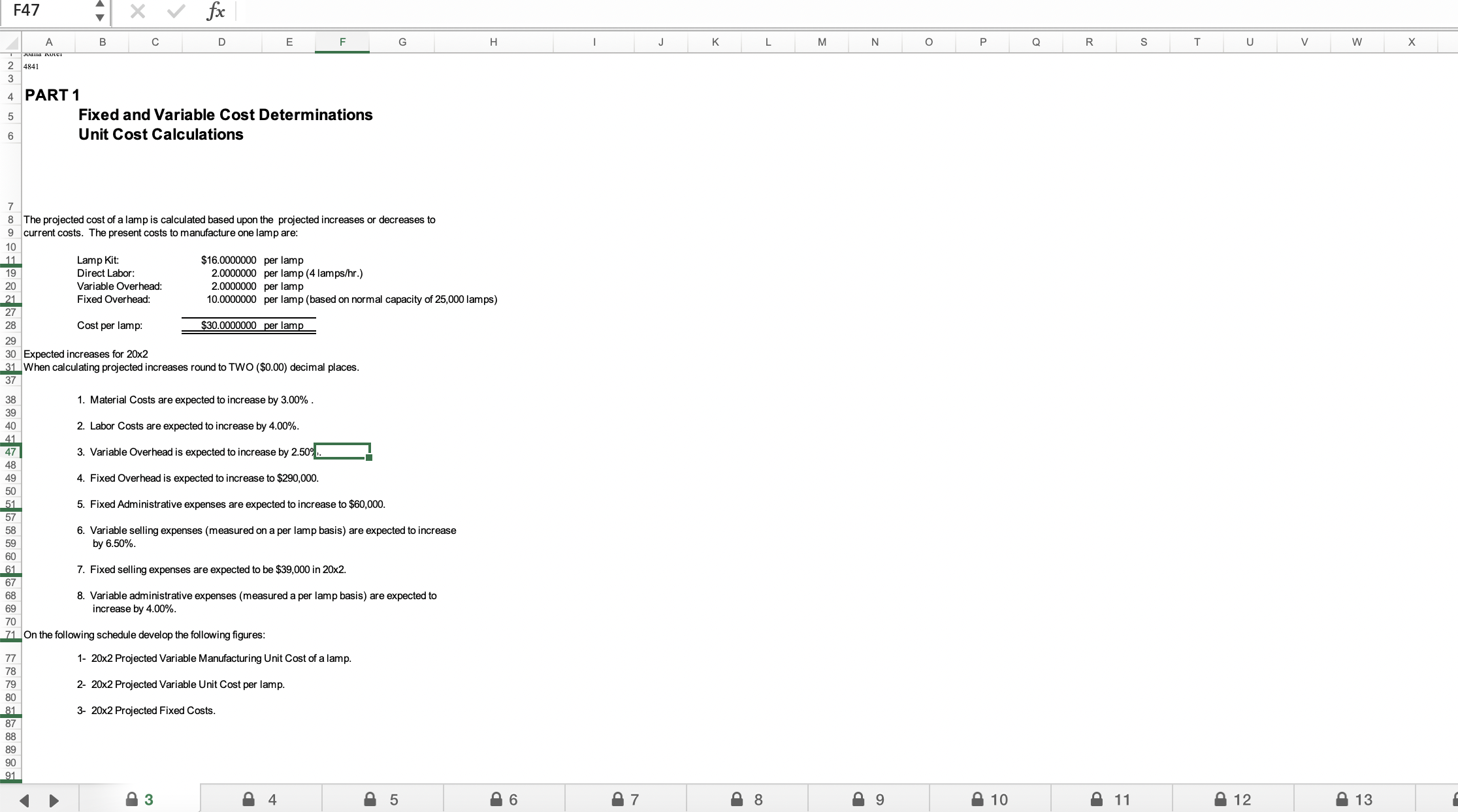 please help with the blank yellow cells PART 1 Fixed and Variable