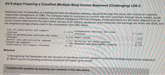help!!! E5-9 (Algo) Preparing a Classified (Multiple-Step) Income Statement (Challenging) LO5-3 Salesware.com,